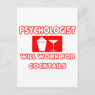 Psychologist...Will Work For Cocktails Postcard