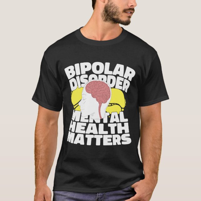 Psychology Bipolar  Psychologist Mental Health Awa T-Shirt (Front)