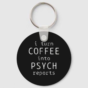Psychology Coffe Psychologist Psych Reports  Key Ring