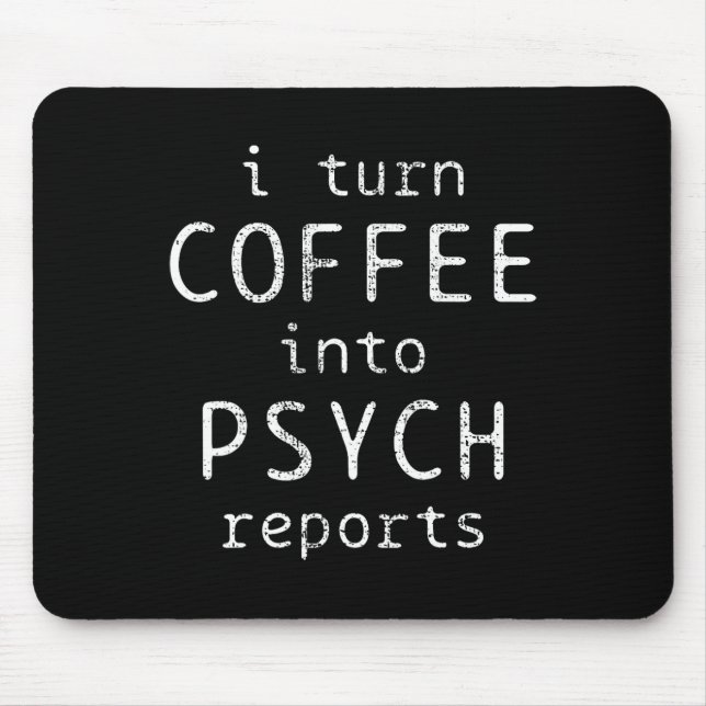 Psychology Coffe Psychologist Psych Reports  Mouse Pad (Front)
