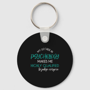Psychology Degree Funny Sarcastic Psychologist Psy Key Ring