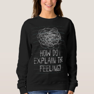 Psychology Psychologist Psychiatry Humour Psychiat Sweatshirt