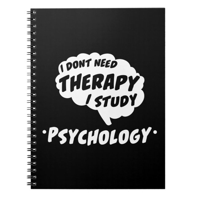 Psychology Student Study Funny Quote T Shirt Notebook (Front)