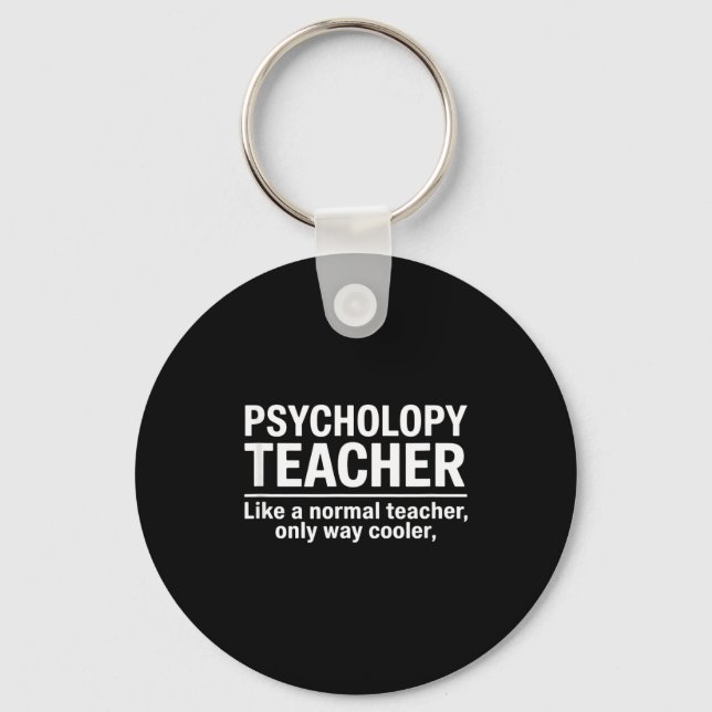 Psychology teacher funny saying cooler than normal key ring (Front)