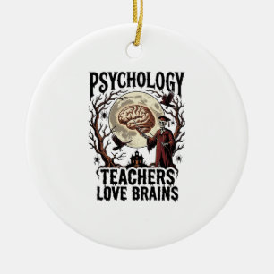 Psychology Teacher Halloween Brain Lover Gothic Sh Ceramic Ornament