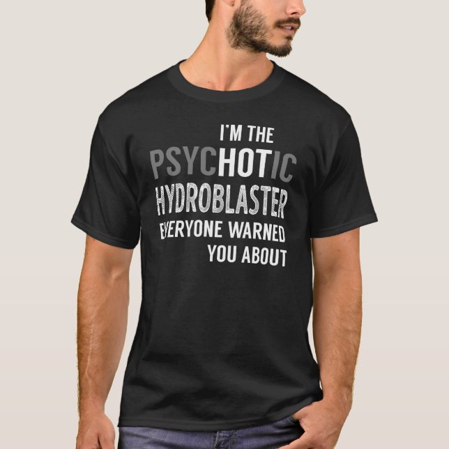 PsycHOTic Hydroblaster T-Shirt (Front)