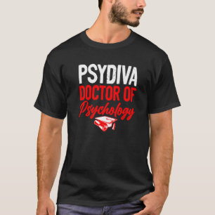 Psyd Doctor Of Psychology Doctorate Graduation 3 T-Shirt