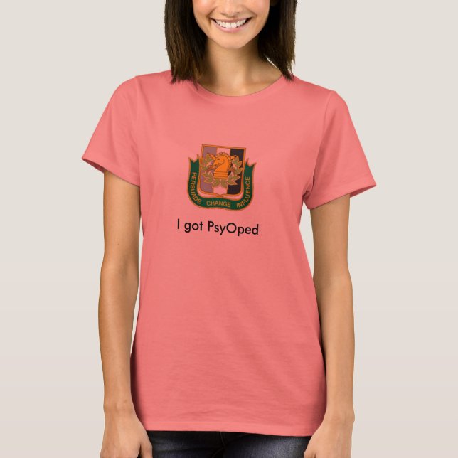 psyops, I got PsyOped T-Shirt (Front)