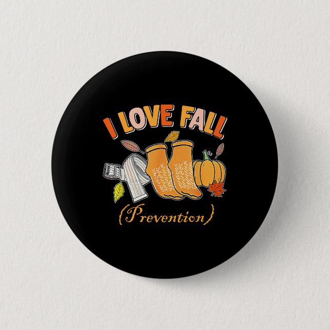 Pt Nurse Fall I Love Fall Prevention Fall Physical 6 Cm Round Badge (Front)