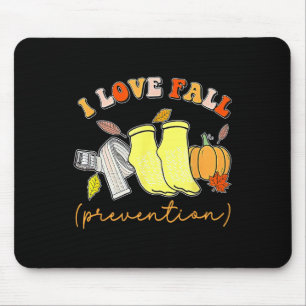 Pt Nurse Fall I Love Fall Prevention Fall Physical Mouse Pad