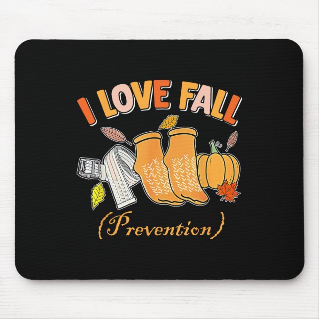 Pt Nurse Fall I Love Fall Prevention Fall Physical Mouse Pad (Front)