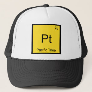 Pt - Pacific Time Chemistry Element Symbol PST Tee Trucker Hat