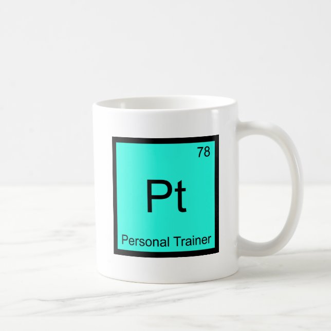 Pt - Personal Trainer Chemistry Element Symbol Tee Coffee Mug (Right)