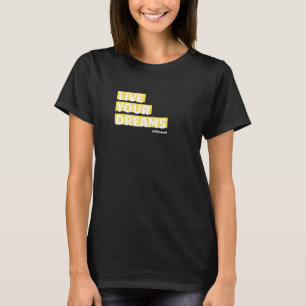 PT Pintcast LIVE Your DREAMS T-Shirt
