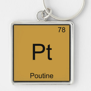 Pt - Poutine Funny Chemistry Element Symbol Tee Key Ring