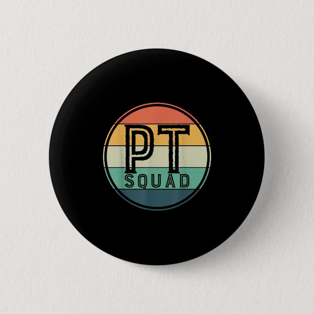 Pt Squad Retro Physical Therapy  6 Cm Round Badge (Front)
