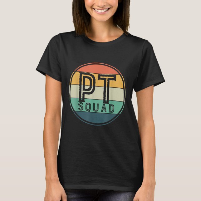 Pt Squad Retro Physical Therapy  T-Shirt (Front)