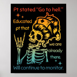 Pt Stated Go To Hell Educated Pt That We Are Alrea Poster
