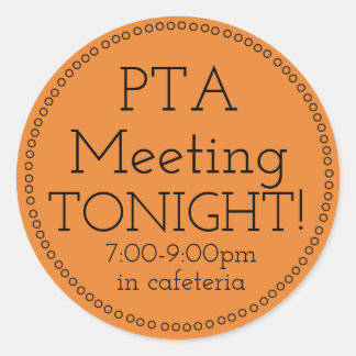 PTA Meeting Tonight Stickers
