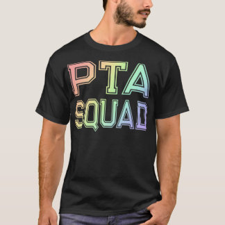 PTA Squad  Parent Teacher Organisation Association T-Shirt