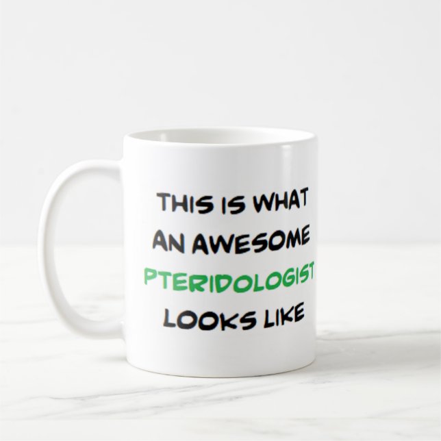 pteridologist, awesome coffee mug (Left)