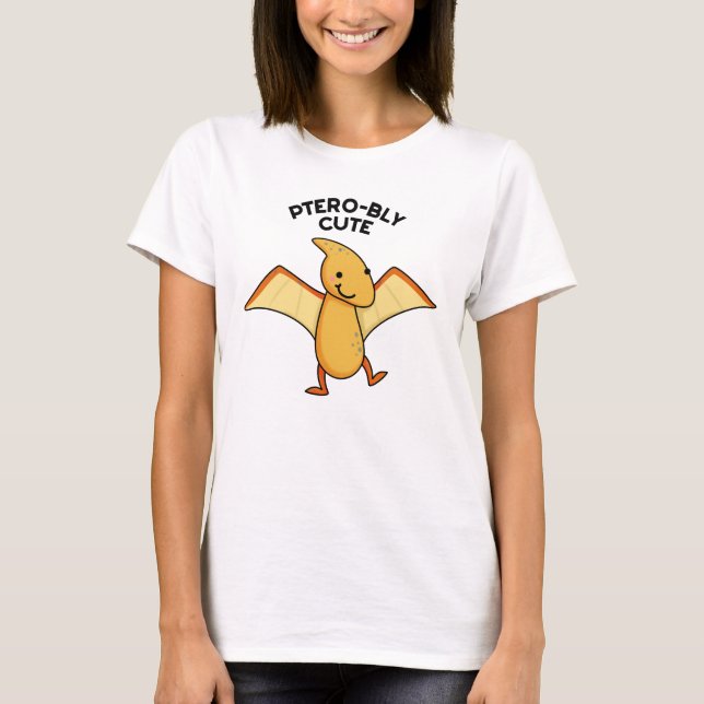 Pterobly Cute Funny Dinosaur Pterodactyl Pun  T-Shirt (Front)