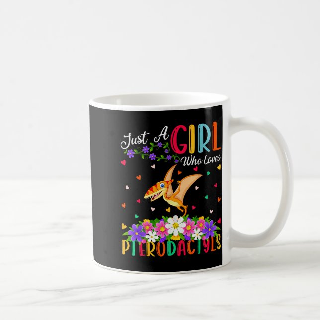 Pterodactyls Dinosaur Bird Just A Girl Who Love Pt Coffee Mug (Right)