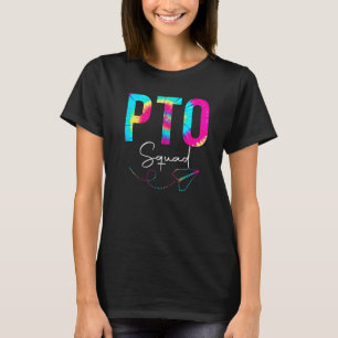 Pto Squad Tie Dye Back To School Women Appreciatio T-Shirt