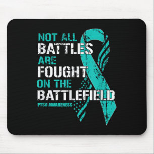 Ptsd Awareness Not All Battles Teal Ribbon Mental  Mouse Pad