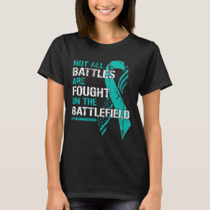 Ptsd Awareness Not All Ttles Teal Ribbon Mental He T-Shirt