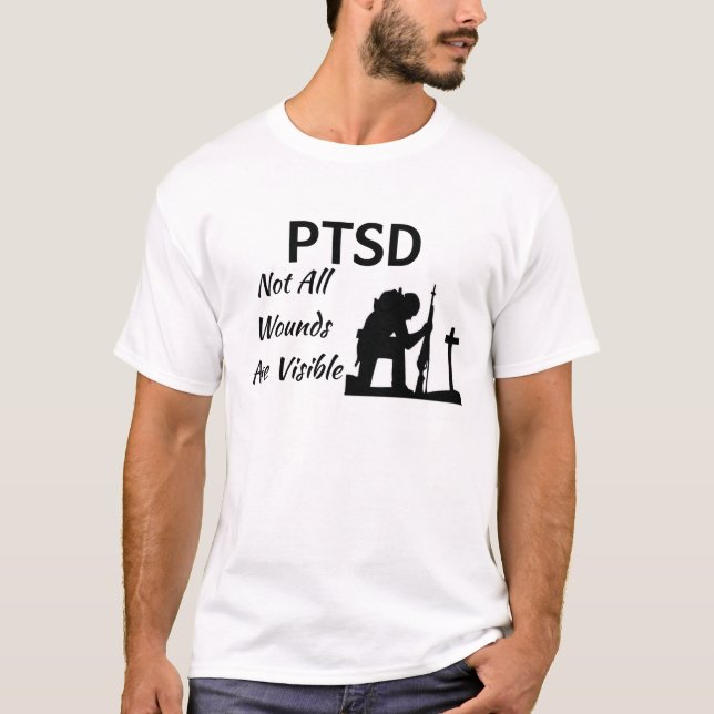 PTSD: Not All Wounds Are Visible t-shirt (Front)