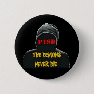PTSD: THE DEMONS NEVER DIE PIN ON UTTON
