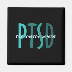 Ptsd The Unseen Injury Fight Ptsd Warrior Magnet