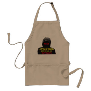 PTSD:WHILE OTHERS LIVE THEIR DREAMS STANDARD APRON