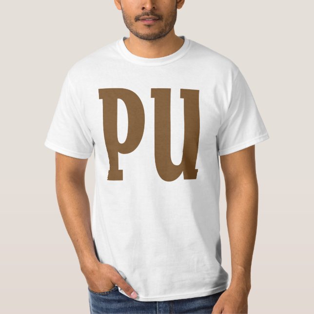 PU. Something smells. T-Shirt (Front)