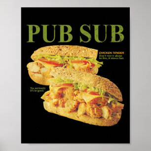 Pub Sub Chicken Tender Funny Sandwich Poster