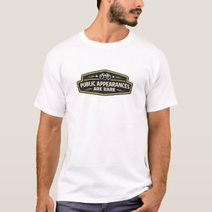 Public Appearances Are Rare Funny Introvert Badge  T-Shirt