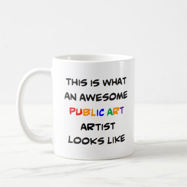 public art artist, awesome coffee mug (Left)