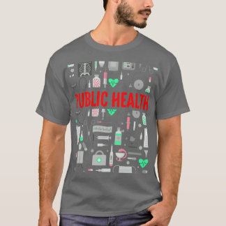 Public Health And Tools 1 T-Shirt