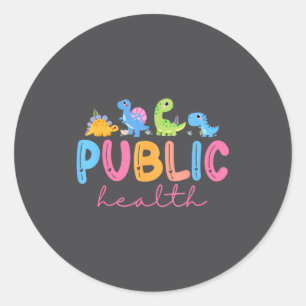Public Health Nurse Dinosaurs Nursing Design For M Classic Round Sticker