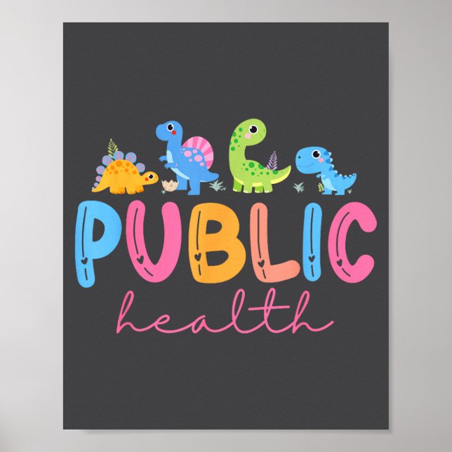 Public Health Nurse Dinosaurs Nursing Design For M Poster (Front)