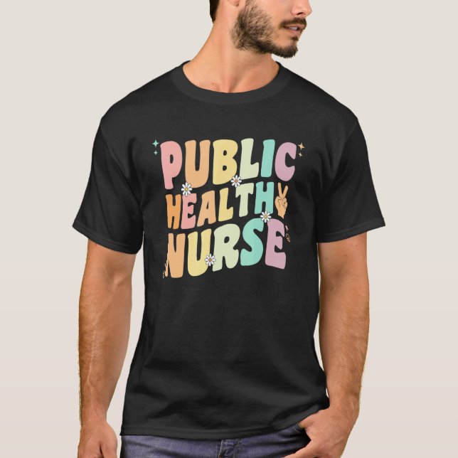 Public Health Nurse For Women Groovy Public Health T-Shirt (Front)