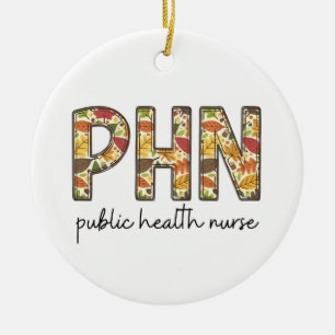 Public Health Nurse Sweatshirt PHN RN Shirt Cute N Ceramic Ornament