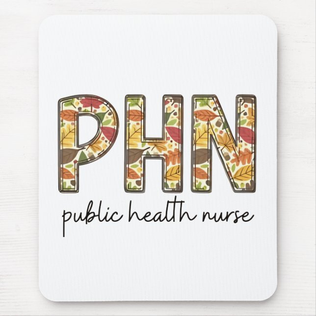 Public Health Nurse Sweatshirt PHN RN Shirt Cute N Mouse Pad (Front)