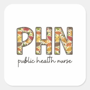 Public Health Nurse Sweatshirt PHN RN Shirt Cute N Square Sticker