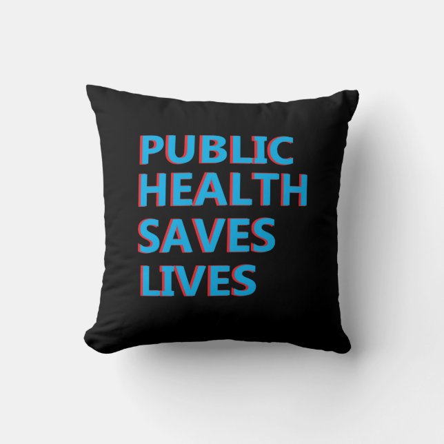 public health saves lives cushion (Front)