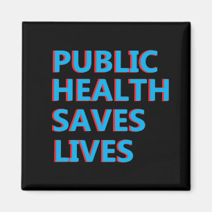 public health saves lives magnet