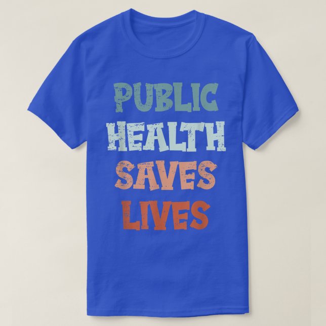 Public Health Saves Lives - Mental Health 6097  T-Shirt (Design Front)