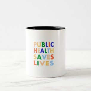 Public Health Saves Lives Two-Tone Coffee Mug