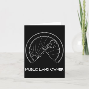 Public Land Owner Shirt - Mountain Climber Hiking Card